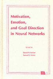 Front cover of Motivation, emotion, and goal direction in neural networks by Daniel S. Levine