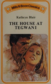 Front cover of The House At Tegwani by Kathryn Blair