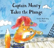 Front cover of Captain Monty takes the plunge by Jennifer Mook-Sang