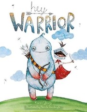 Cover of Hey Warrior by Karen Young