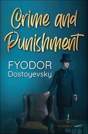 Front cover of Crime and Punishment by Fyodor Dostoyevsky