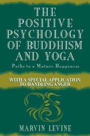 Front cover of The positive psychology of Buddhism and yoga by Marvin Levine
