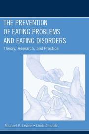 Front cover of Prevention of Eating Problems and Eating Disorders by Michael P. Levine