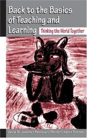Front cover of Back to the basics of teaching and learning by David William Jardine
