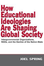 Front cover of How Educational Ideologies Are Shaping Global Society by Joel H. Spring