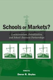 Front cover of Schools or Markets? Commercialism, Privatization, and School-Business Partnerships by Deron R. Boyles