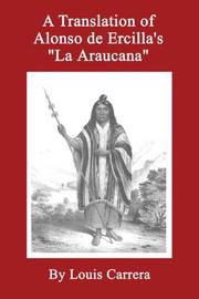 Front cover of A Translation of Alonso de Ercilla's 'La Araucana' by Louis Carrera