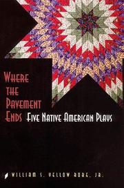 Front cover of Where the pavement ends by William S. Yellow Robe