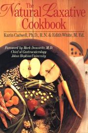 Front cover of The natural laxative cookbook by Karin Cadwell