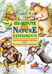 Front cover of Six-Minute Nature Experiments by Faith Hickman Brynie