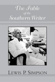 Cover of The fable of the southern writer by Lewis P. Simpson