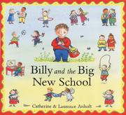 Front cover of Billy and the Big New School by Laurence Anholt