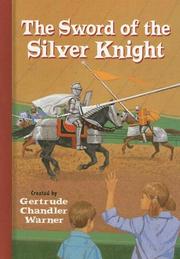 Front cover of The Sword of the Silver Knight by Gertrude Chandler Warner
