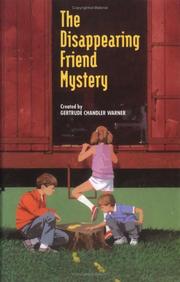Front cover of The Disappearing Friend Mystery by Gertrude Chandler Warner