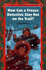 Front cover of How can a frozen detective stay hot on the trail? by Linda Bailey