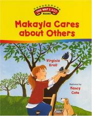 Front cover of Makayla cares about others by Virginia L. Kroll