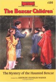 Front cover of The Mystery Of The Haunted Boxcar by Gertrude Chandler Warner
