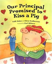 Front cover of Our principal promised to kiss a pig by Kalli Dakos