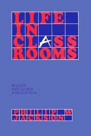 Front cover of A Life in Classrooms by Philip W. Jackson
