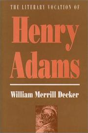 Front cover of The literary vocation of Henry Adams by William Merrill Decker