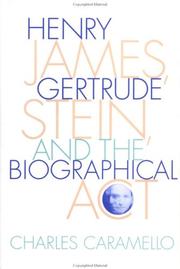 Front cover of Henry James, Gertrude Stein, and the biographical act by Charles Caramello