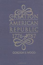 Cover of The creation of the American Republic, 1776-1787 by Gordon S. Wood