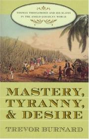 Front cover of Mastery, tyranny, and desire by Trevor G. Burnard