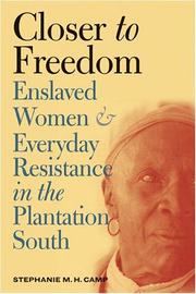 Front cover of Closer to freedom by Stephanie M. H. Camp