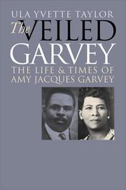 Cover of The veiled Garvey by Ula Y. Taylor