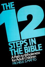 Front cover of The Twelve Steps in the Bible by Michele S. Matto