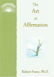 Front cover of The Art of Affirmation by Robert Furey