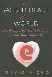 Front cover of The Sacred Heart of the World by David Richo