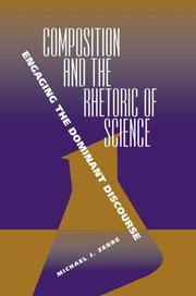 Front cover of Composition and the Rhetoric of Science by Michael J Zerbe