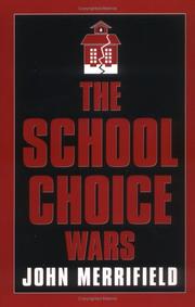 Front cover of The School Choice Wars (Scarecrow Education Book) by John Merrifield