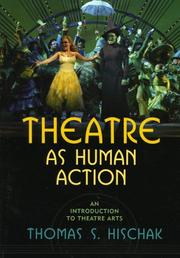 Cover of Theatre as human action by Thomas S. Hischak