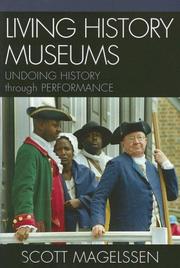 Front cover of Living history museums by Scott Magelssen