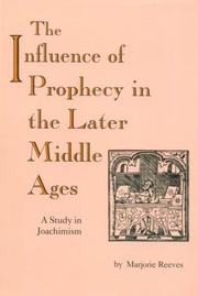Front cover of The influence of prophecy in the later Middle Ages by Marjorie Reeves