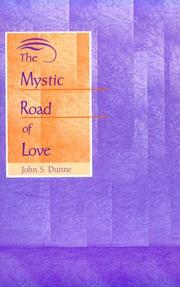 Cover of The Mystic Road of Love by John S. Dunne