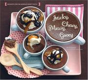 Front cover of Sticky, Chewy, Messy, Gooey by Jill O'Connor