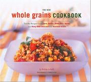 Front cover of The New Whole Grains Cookbook by Robin Asbell