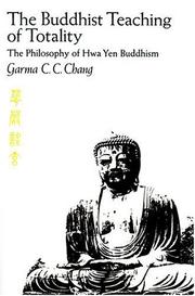 Front cover of The Buddhist Teaching of Totality by Garma C. C. Chang