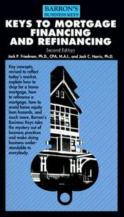 Cover of Keys to mortgage financing and refinancing by Jack P. Friedman