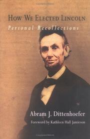 Cover of How we elected Lincoln by Abram J. Dittenhoefer
