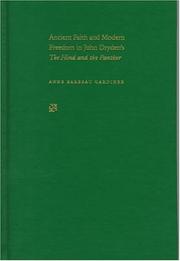 Front cover of Ancient faith and modern freedom in John Dryden's The hind and the panther by Anne Barbeau Gardiner