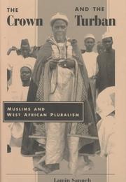 Front cover of The crown and the turban by Lamin O. Sanneh