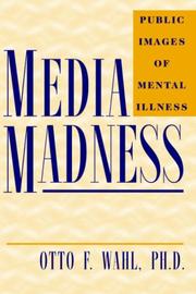 Front cover of Media madness by Otto F. Wahl