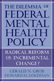 Front cover of The dilemma of federal mental health policy by Gerald N. Grob