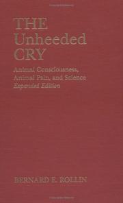 Cover of The unheeded cry by Bernard E. Rollin