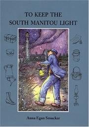 Front cover of To keep the South Manitou light by Anna Egan Smucker