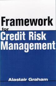 Front cover of Framework for Credit Risk Management (Risk Management Series) by Alistair Graham